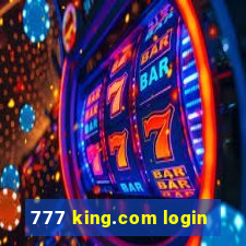 777 king.com login